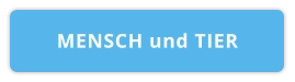 MENSCH und TIER